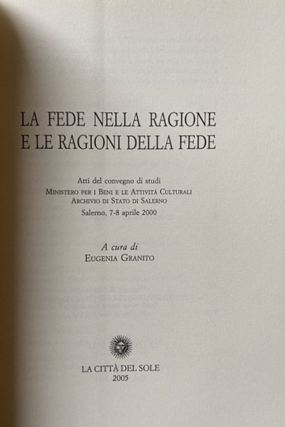 LA FEDE NELLA RAGIONE E LE RAGIONI DELLA FEDE. A …