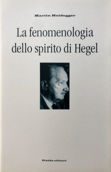 LA FENOMENOLOGIA DELLO SPIRITO DI HEGEL. A CURA DI EUGENIO …