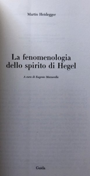 LA FENOMENOLOGIA DELLO SPIRITO DI HEGEL. A CURA DI EUGENIO …