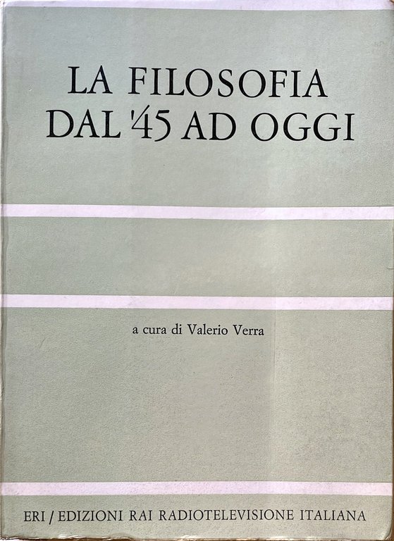LA FILOSOFIA DAL '45 AD OGGI