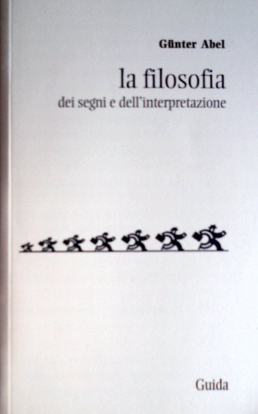 LA FILOSOFIA DEI SEGNI E DELL'INTERPRETAZIONE