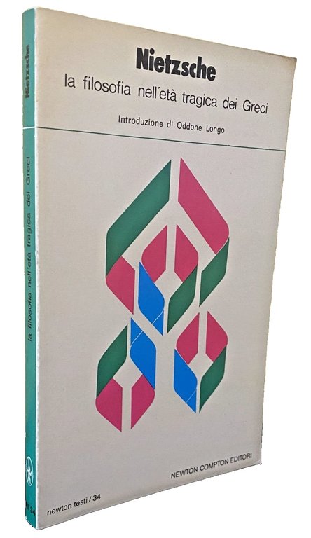 LA FILOSOFIA NELL'ETÀ TRAGICA DEI GRECI. A CURA DI FERRUCCIO …