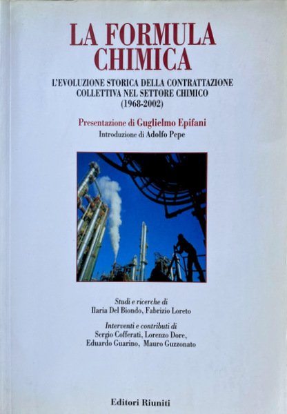 LA FORMULA CHIMICA. L'EVOLUZIONE STORICA DELLA CONTRATTAZIONE COLLETTIVA NEL SETTORE …