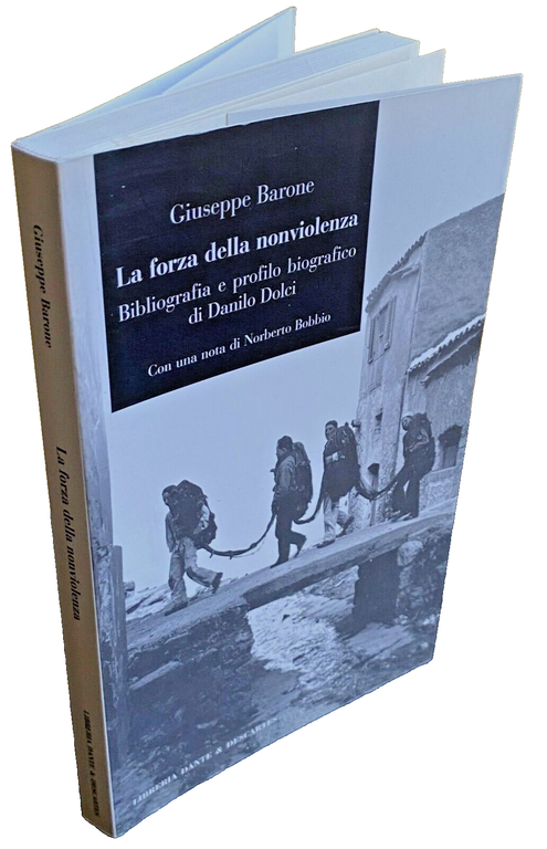 LA FORZA DELLA NONVIOLENZA. BIBLIOGRAFIA E PROFILO BIOGRAFICO DI DANILO …