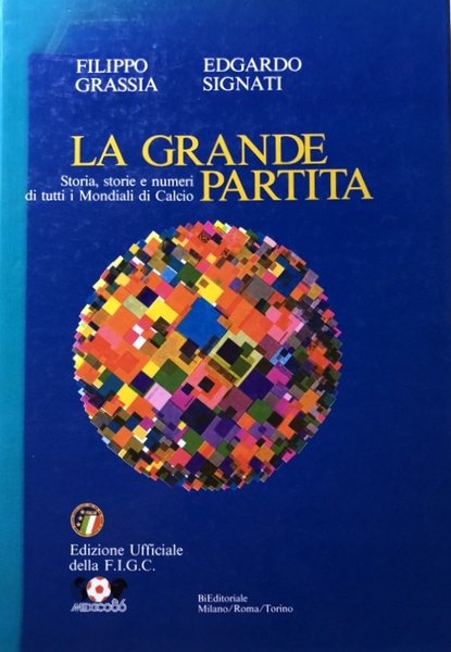 LA GRANDE PARTITA. STORIA, STORIE E NUMERI DI TUTTI I …