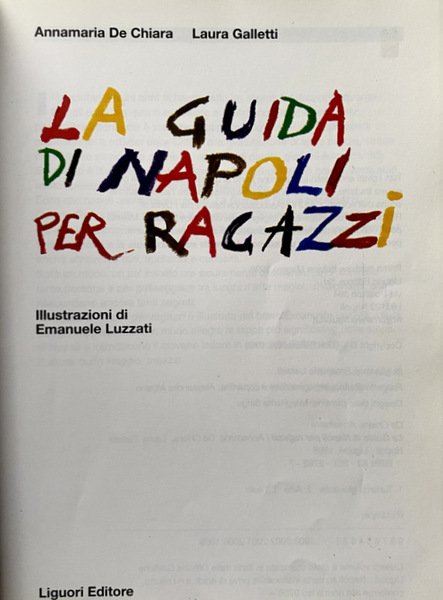 LA GUIDA DI NAPOLI PER RAGAZZI. ILLUSTRAZIONI DI EMANUELE LUZZATI