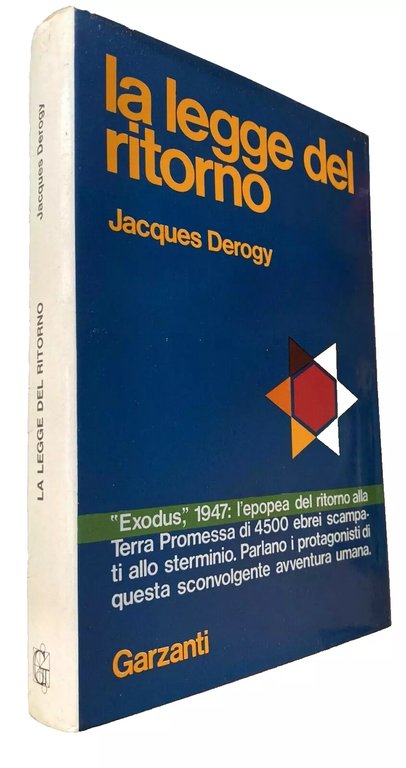 LA LEGGE DEL RITORNO: L'AUTENTICA E SEGRETA STORIA DELL'EXODUS