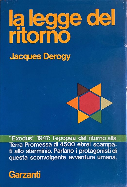 LA LEGGE DEL RITORNO: L'AUTENTICA E SEGRETA STORIA DELL'EXODUS