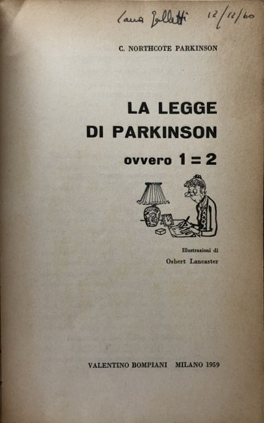 LA LEGGE DI PARKINSON OVVERO 1=2. LA SATIRA GENIALE AMENA …