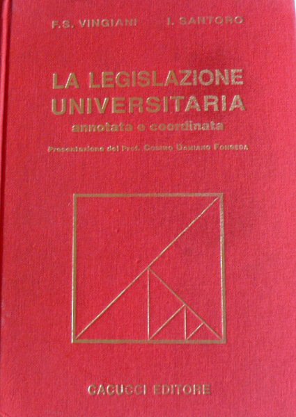 LA LEGISLAZIONE UNIVERSITARIA ANNOTATA E COORDINATA