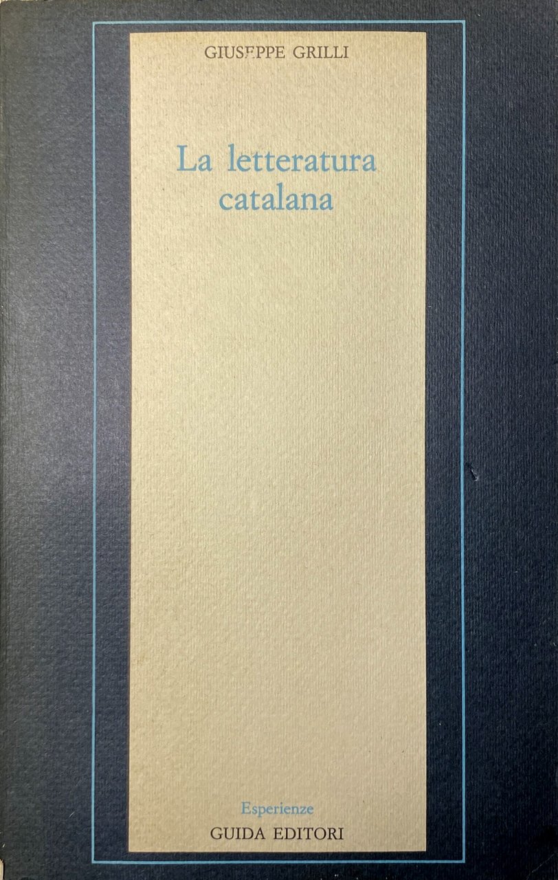 LA LETTERATURA CATALANA. LA DIVERSITÀ CULTURALE NELLA SPAGNA MODERNA
