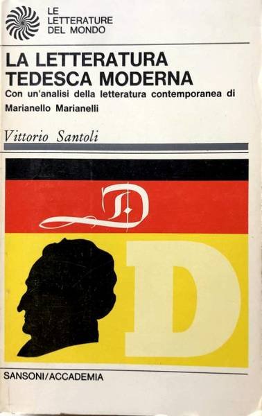 LA LETTERATURA TEDESCA MODERNA. CON UN'ANALISI DELLA LETTERATURA CONTEMPORANEA DI …