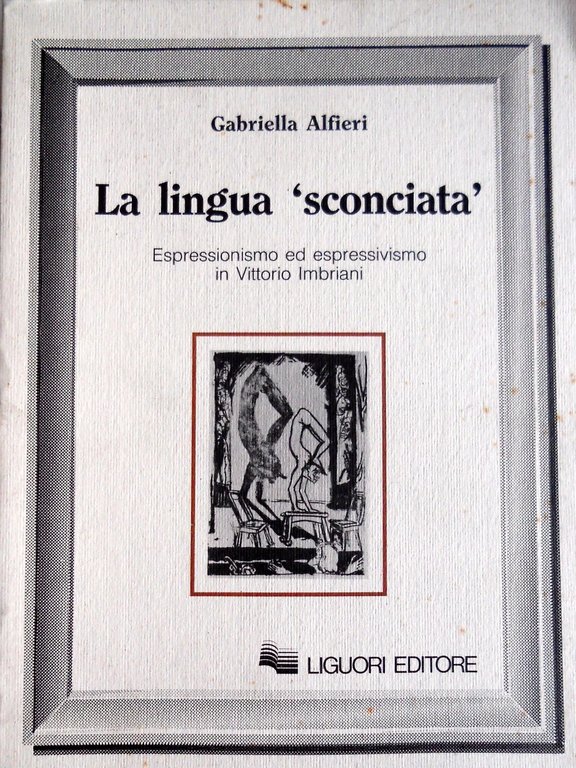 LA LINGUA «SCONCIATA». ESPRESSIONISMO ED ESPRESSIVISMO IN VITTORIO IMBRIANI | Immagine Gallery 5