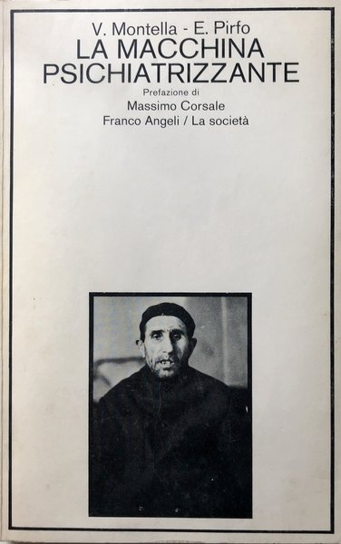 LA MACCHINA PSICHIATRIZZANTE. ANALISI DELL'ESPERIENZA DI UN PRONTO SOCCORSO PSICHIATRICO | Immagine Gallery 1