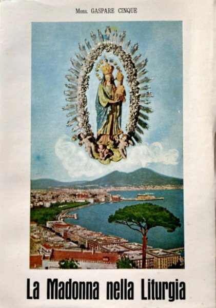 LA MADONNA NELLA LITURGIA NOVA ET VETERA