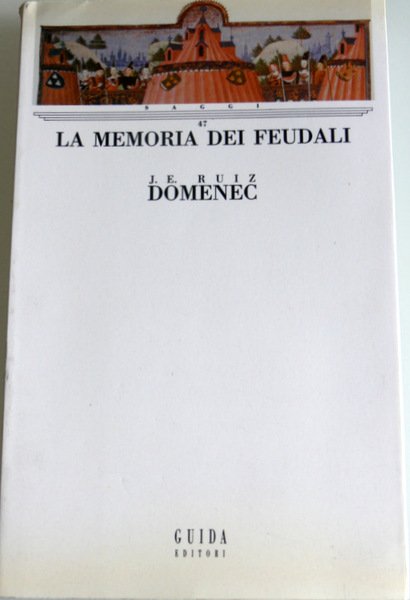 LA MEMORIA DEI FEUDALI