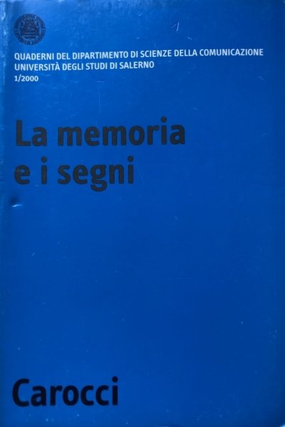 LA MEMORIA E I SEGNI. A CURA DI STEFANO GENSINI