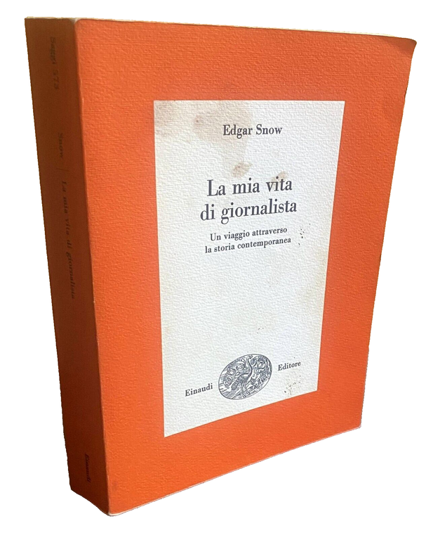 LA MIA VITA DI GIORNALISTA. UN VIAGGIO ATTRAVERSO LA STORIA …
