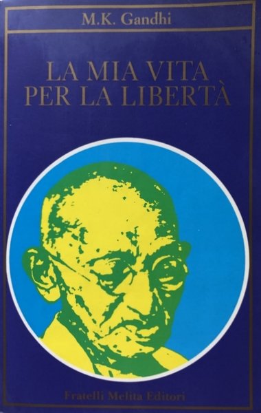 LA MIA VITA PER LA LIBERTÀ