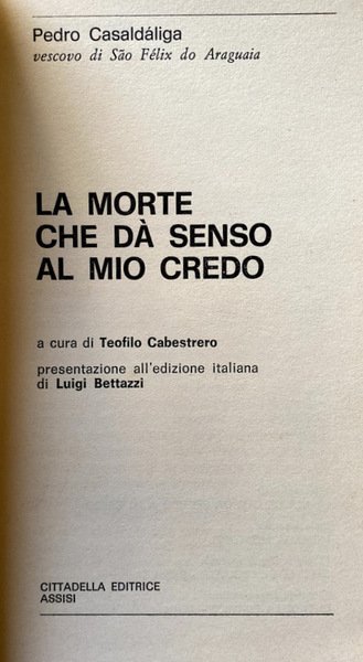 LA MORTE CHE DÀ SENSO AL MIO CREDO. A CURA …