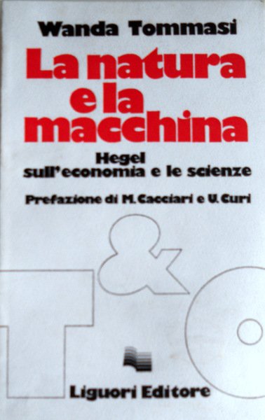 LA NATURA E LA MACCHINA. HEGEL SULL'ECONOMIA E LE SCIENZE