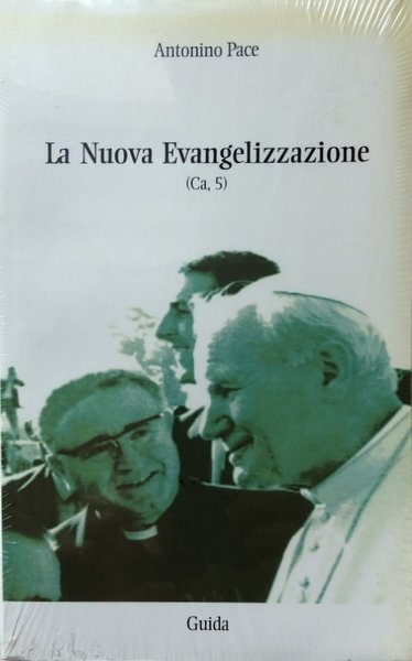 LA NUOVA EVANGELIZZAZIONE. (Ca, 5)