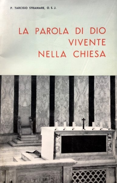 LA PAROLA DI DIO VIVENTE NELLA CHIESA