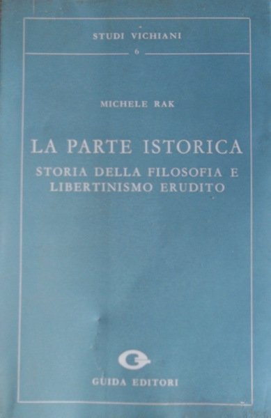 LA PARTE ISTORICA. STORIA DELLA FILOSOFIA E LIBERTINISMO ERUDITO