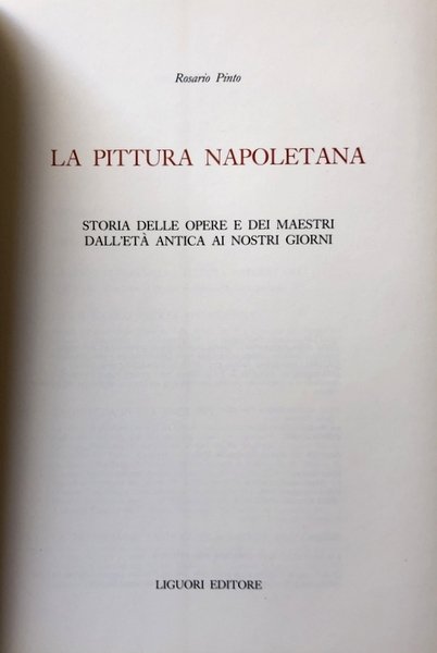 LA PITTURA NAPOLETANA. STORIA DELLE OPERE E DEI MAESTRI DALL'ETÀ …