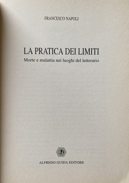 LA PRATICA DEI LIMITI. MORTE E MALATTIA NEI LUOGHI DEL …