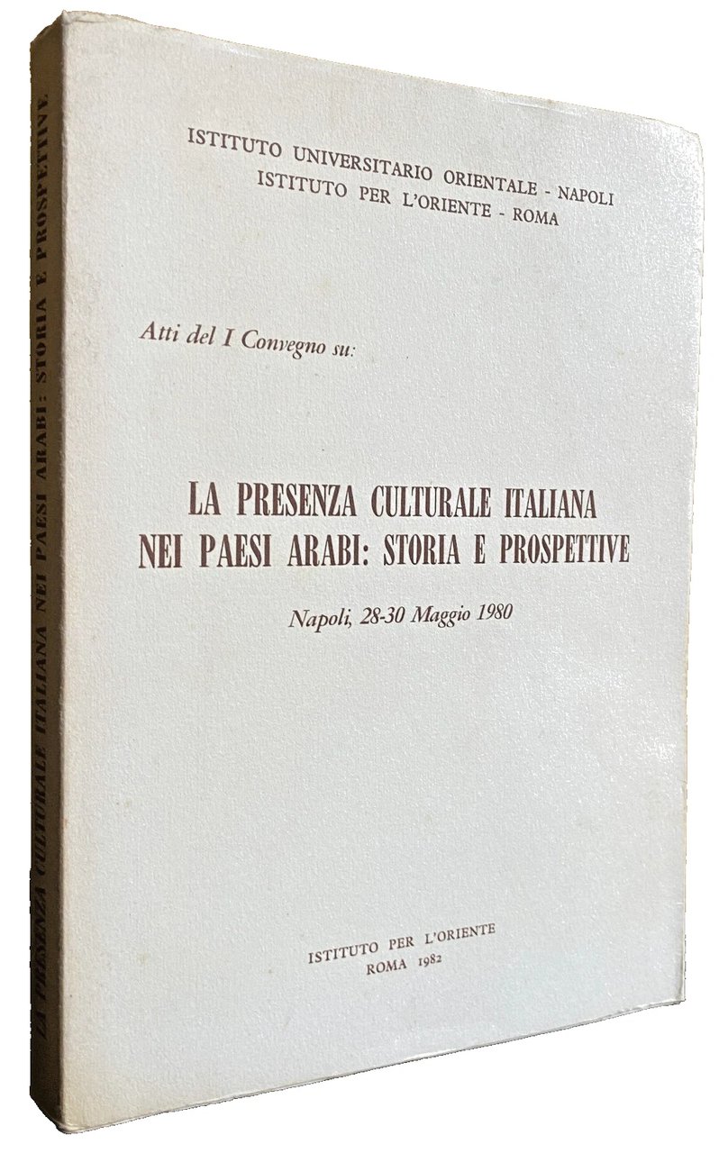 LA PRESENZA CULTURALE ITALIANA NEI PAESI ARABI: STORIA E PROSPETTIVE. …