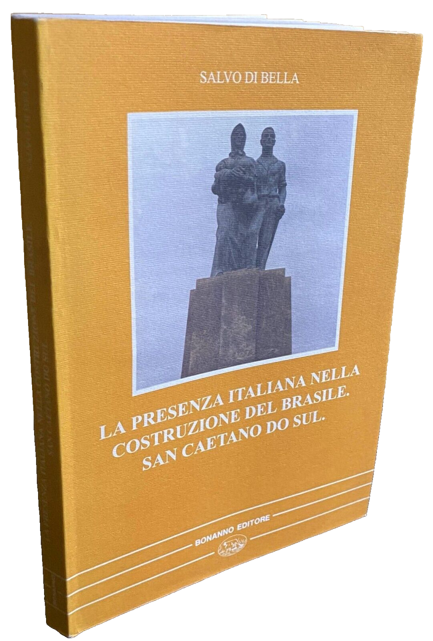 LA PRESENZA ITALIANA NELLA COSTRUZIONE DEL BRASILE. SAN CAETANO DO …