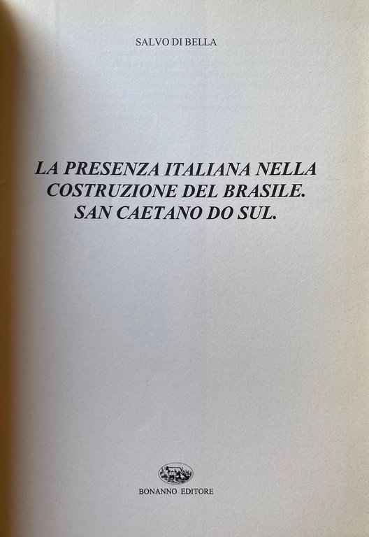 LA PRESENZA ITALIANA NELLA COSTRUZIONE DEL BRASILE. SAN CAETANO DO …