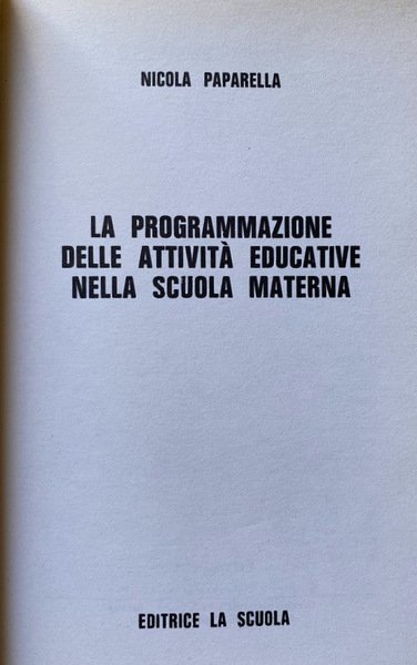 LA PROGRAMMAZIONE DELLE ATTIVITÀ EDUCATIVE NELLA SCUOLA MATERNA