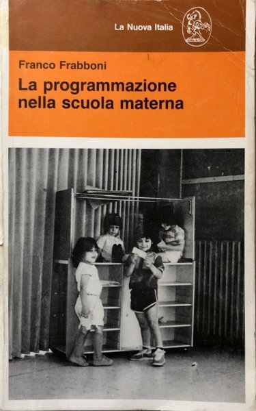 LA PROGRAMMAZIONE NELLA SCUOLA MATERNA, OVVERO IL DIRITTO ALLA CONOSCENZA …