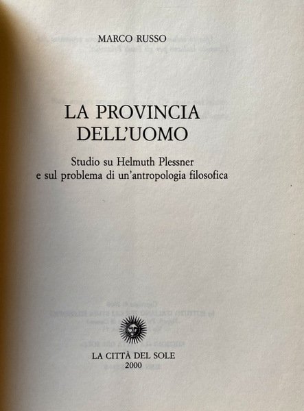 LA PROVINCIA DELL'UOMO. STUDIO SU HELMUTH PLESSNER E SUL PROBLEMA …