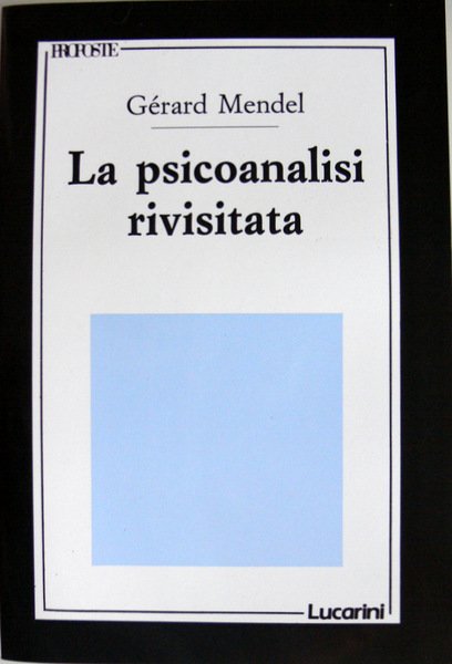 LA PSICOANALISI RIVISITATA