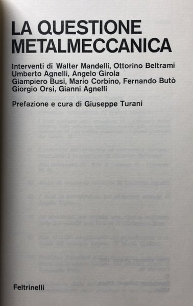 LA QUESTIONE METALMECCANICA: INTERVENTI. A CURA DI GIUSEPPE TURANI