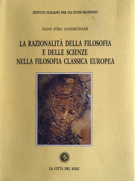 LA RAZIONALITÀ DELLA FILOSOFIA E DELLE SCIENZE NELLA FILOSOFIA CLASSICA …