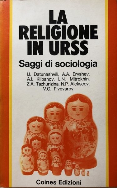 LA RELIGIONE IN URSS. SAGGI DI SOCIOLOGIA