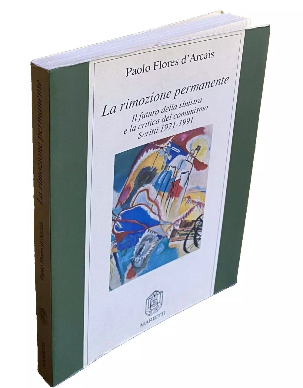 LA RIMOZIONE PERMANENTE. IL FUTURO DELLA SINISTRA E LA CRITICA …