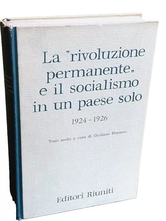 LA RIVOLUZIONE PERMANENTE E IL SOCIALISMO IN UN PAESE SOLO. …