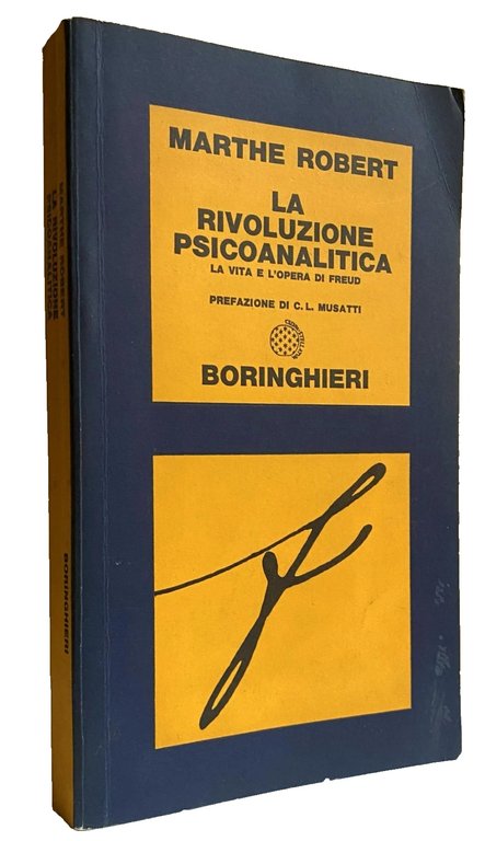 LA RIVOLUZIONE PSICOANALITICA. LA VITA E L'OPERA DI SIGMUND FREUD