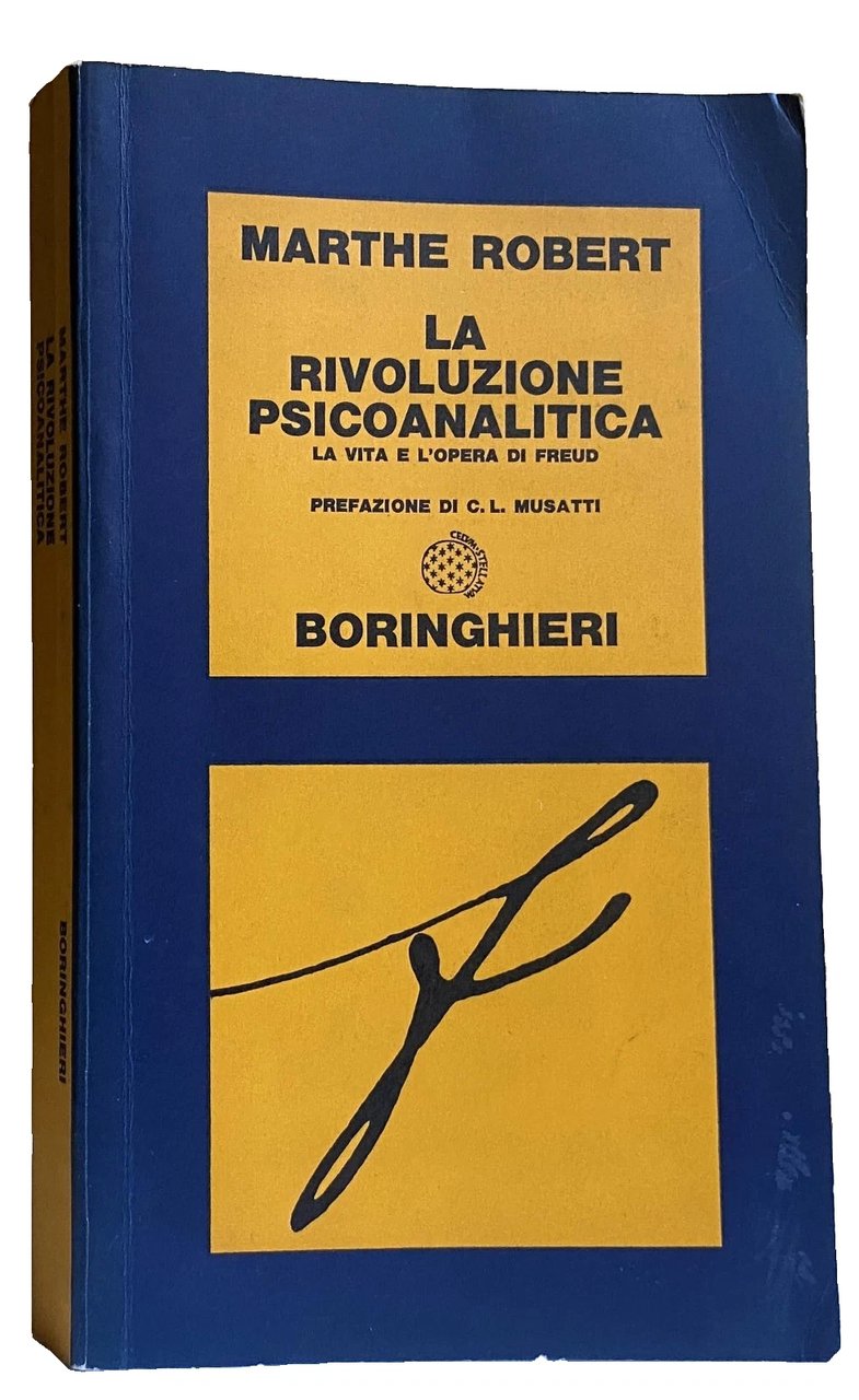LA RIVOLUZIONE PSICOANALITICA. LA VITA E L'OPERA DI SIGMUND FREUD