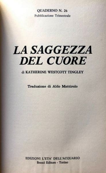 LA SAGGEZZA DEL CUORE. I QUADERNI DELL'ETÀ DELL'ACQUARIO