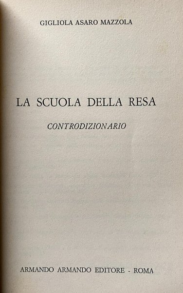 LA SCUOLA DELLA RESA. CONTRODIZIONARIO.