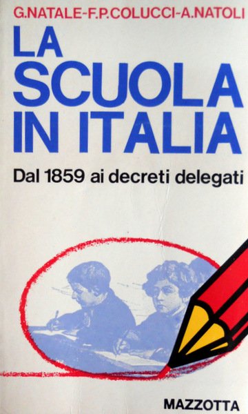 LA SCUOLA IN ITALIA DALLA LEGGE CASATI DEL 1859 AI …