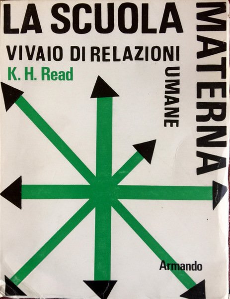 LA SCUOLA MATERNA VIVAIO DI RELAZIONI UMANE. GUIDA MODERNA PER …