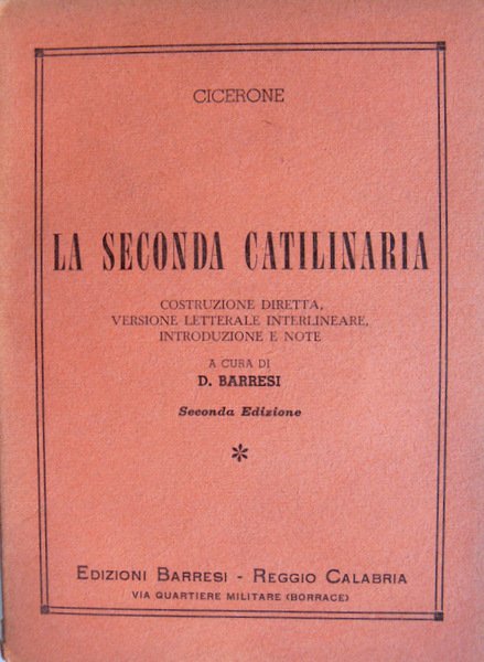 LA SECONDA CATILINARIA. COSTRUZIONE DIRETTA, VERSIONE LETTERALE INTERLINEARE