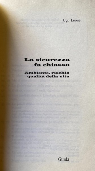 LA SICUREZZA FA CHIASSO. AMBIENTE, RISCHIO, QUALITÀ DELLA VITA